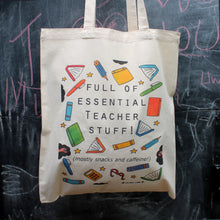 Load image into Gallery viewer, Full of essential teacher stuff tote bag by Laura Lee Designs 
